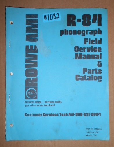 ROWE AMI R-84 Jukebox FIELD SERVICE MANUAL & PARTS CATALOG #1082 for